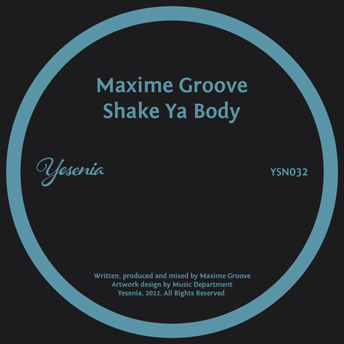 Maxime Groove - Shake Ya Body [YSN032]